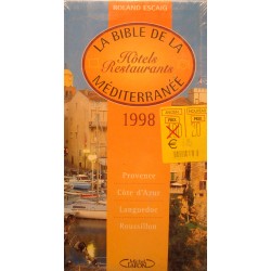 ROLAND ESCAIG la bible de la méditerranée 1998 MICHEL LAFON hotels restaurants NEUF++