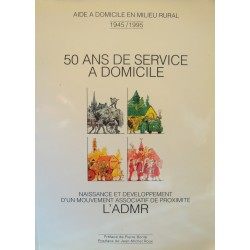 ADMR 50 ans de service à domicile - Naissance et développement 1995 RARE++