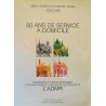 ADMR 50 ans de service à domicile - Naissance et développement 1995 RARE++ ADMR 50 ans de service à domicile - Naissance et développement 1995 RARE++