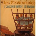 LES PROVINCIALES le saucisson du dimanche/provinciales SP 7" 1966 Versailles VG++