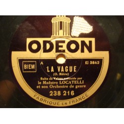 ALBERT LOCATELLI la vague/trois heures du matin VALSES 78T ODEON VG++