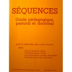 SÉQUENCES guide pédagogique, pastoral et doctrinal - Catéchèse Cours moyen 1987