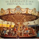 LIMONAIRE DES CHEVAUX DE BOIS cendrillonnette/larmes de pierrot LP 1978 Vogue NM++