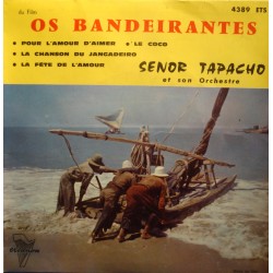SENOR TAPACHO pour l'amour d'aimer/le coco BO os bandeirantes EP 7" Trianon VG++