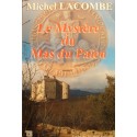 MICHEL LACOMBE le mystère du Mas du Païen 2008 Mot passant - Ardèche Roman EX++