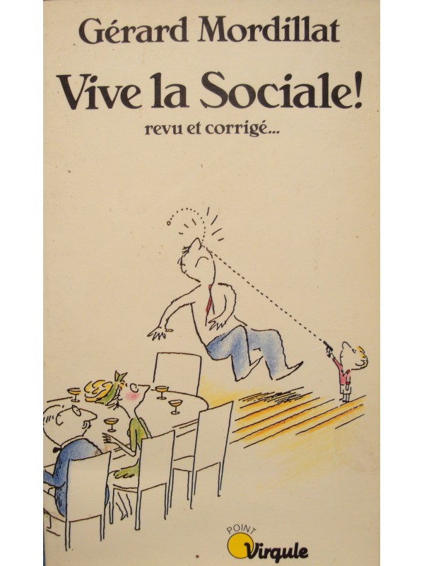GERARD MORDILLAT vive la sociale ! 1987 POINT VIRGULE EX++