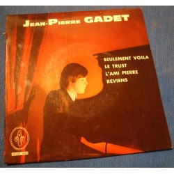 JEAN-PIERRE GADET seulement voila/le trust/l'ami pierre/reviens EP Freakbeat MDM VG++