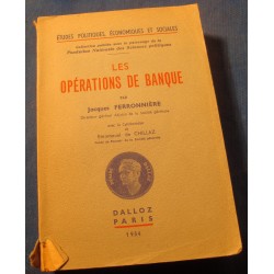 JACQUES FERRONNIERE les operations de banque 1954 Dalloz - etudes economiques++