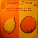 MARCEL AMONT moitie orange, moitie citron/enfants du docteur bobo SP 1970 VG++