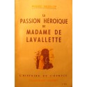 PIERRE NEZELOF la passion héroïque de Madame de Lavallette - illustré 1942 Colbert++