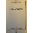JACQUES DAUCINEL adieu princesse 1990 Pensée universelle - roman Algérie RARE++