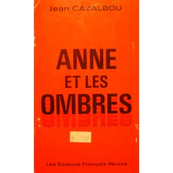 JEAN CAZALBOU anne et les ombres 1972 ED. FRANÇAIS RÉUNIS roman RARE++
