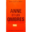 JEAN CAZALBOU anne et les ombres 1972 ED. FRANÇAIS RÉUNIS roman RARE++