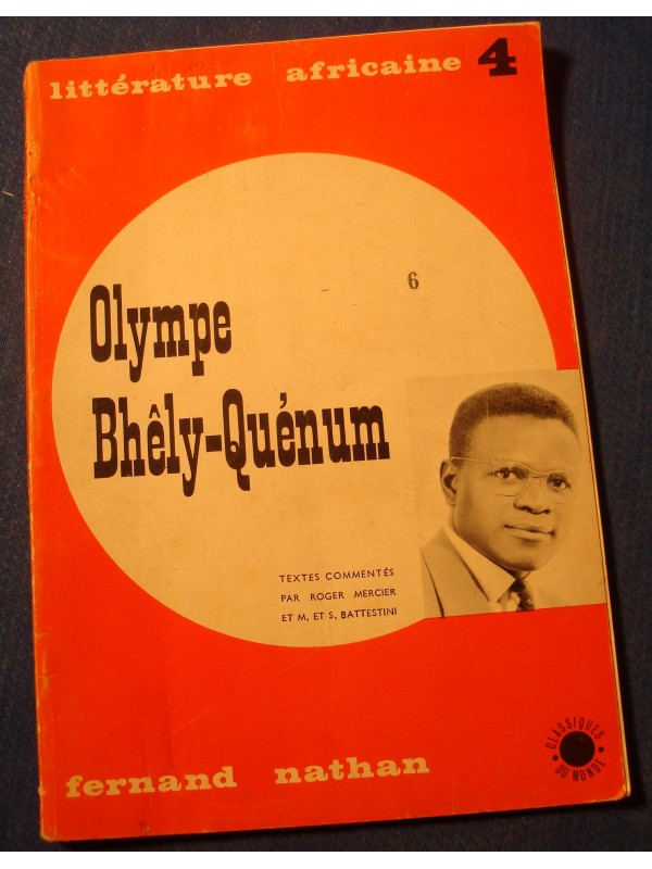 LITTÉRATURE AFRICAINE 4 Olympe Bhêly-Quenum - écrivain dahoméen 1964 Nathan++