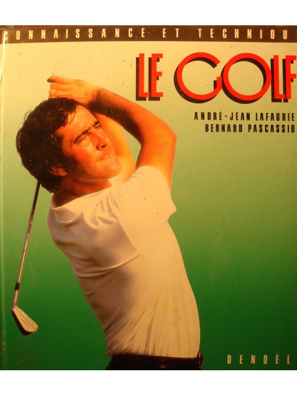 LAFAURIE/PASCASSIO le golf - connaissance et technique 1987 Denoel RARE++