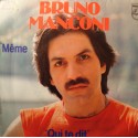 BRUNO MANCONI meme/qui te dit SP 7" 1982 Promo Philips VG++