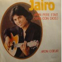 JAIRO mon pere etait/mon coeur SP 7" 1982 Garima VG++