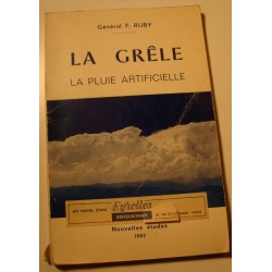 GÉNÉRAL F. RUBY la grêle - la pluie artificielle 1962 Eyrolles - Météorologie++