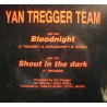 YAN TREGGER TEAM bloodnight/shout in the dark MAXI 12" 1983 Jonathan VG++ YAN TREGGER TEAM bloodnight/shout in the dark MAXI 12" 1983 Jonathan VG++