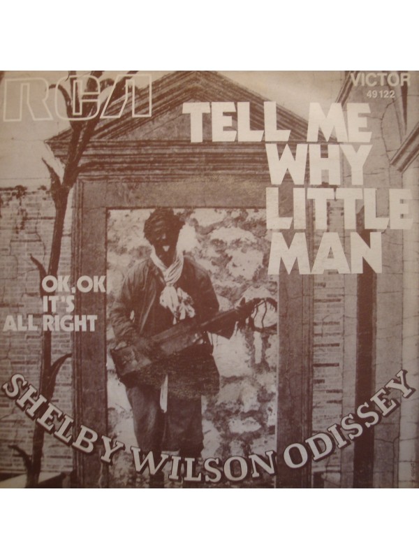 SHELBY WILSON ODISSEY tell me why little man/ok, ok it's all right SP 1971 RCA VG++