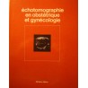 HOPITAL ESQUIROL echotomographie en obstétrique et gynécologie 1975 Glaxo++ HOPITAL ESQUIROL echotomographie en obstétrique et gynécologie 1975 Glaxo++