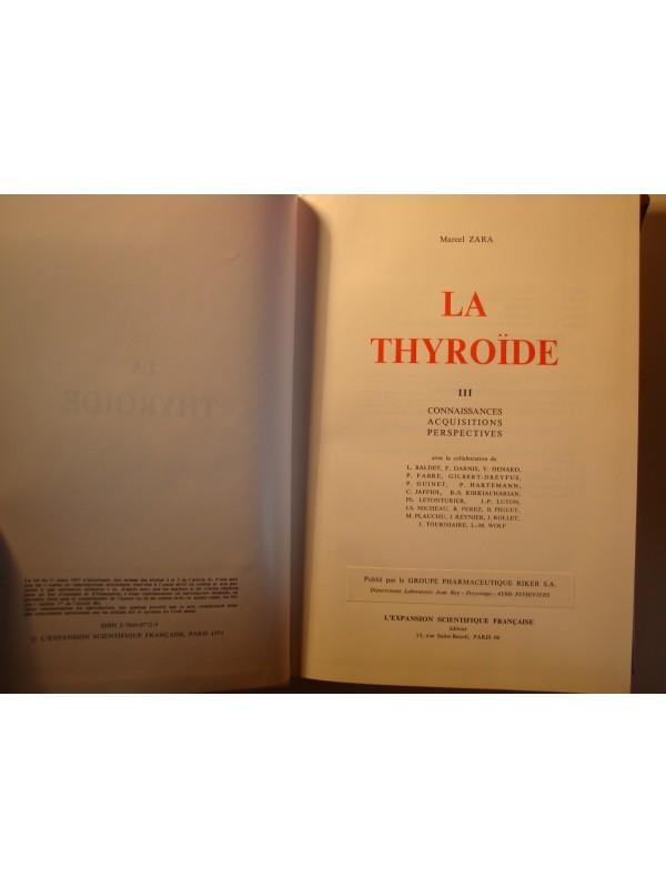 MARCEL ZARA la thyroide T3 - connaissance/acquisitions/perspectives 1974 Expansion scientifique EX++