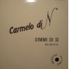 CARMELO DI NAPOLI dimmi di si/m'a detto si MAXI PROMO 1987 COBRA NM++ CARMELO DI NAPOLI dimmi di si/m'a detto si MAXI PROMO 1987 COBRA NM++