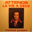 MICHEL JONASZ attends/la vie à deux SP 7" 1973 AZ VG++