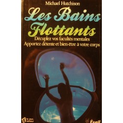 MICHAEL HUTCHISON les bains flottants - décuplez vos facultés mentales 1985 Le jour++