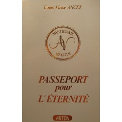 LOUIS-VICTOR ANCET passeport pour l'éternité 1984 Artea - mysticisme réalité++