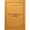 M.S.B SCHNEIDER une scorie de la guerre T1 - 2012 Auto-édition - Biographie EX++ M.S.B SCHNEIDER une scorie de la guerre T1 - 2012 Auto-édition - Biographie EX++