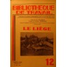 BIBLIOTHEQUE DE TRAVAIL 12 le liège Lafargue/Moresmau Mars 1948++ BIBLIOTHEQUE DE TRAVAIL 12 le liège Lafargue/Moresmau Mars 1948++