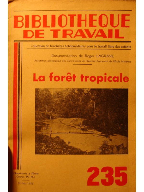 BIBLIOTHEQUE DE TRAVAIL 235 la forêt tropicale - Lagrave - mai 1953++