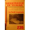 BIBLIOTHEQUE DE TRAVAIL 235 la forêt tropicale - Lagrave - mai 1953++ BIBLIOTHEQUE DE TRAVAIL 235 la forêt tropicale - Lagrave - mai 1953++