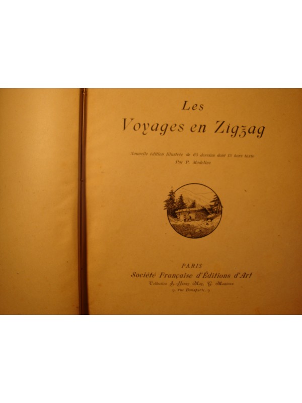 R. TÖPFFER les voyages en zigzag - illustré P. MADELINE - Ed. d'art RARE++