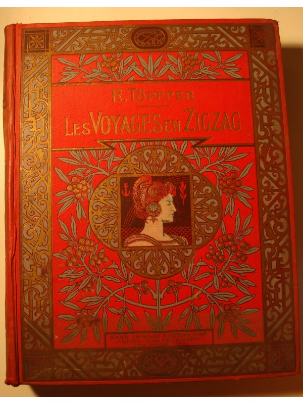 R. TÖPFFER les voyages en zigzag - illustré P. MADELINE - Ed. d'art RARE++