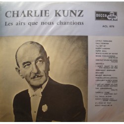 CHARLIE KUNZ les airs que nous chantions LP Decca - lovely week-end VG++