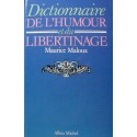 MAURICE MALOUX dictionnaire de l'humour et du libertinage 1983 Albin Michel++