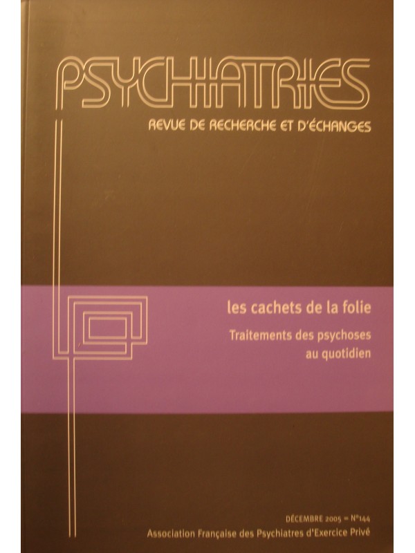 REVUE PSYCHIATRIE 144 les cachets de la folie - traitements des psychoses++