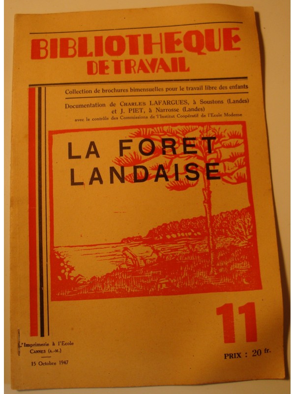 BIBLIOTHEQUE DE TRAVAIL 11 la forêt landais - octobre 1947++