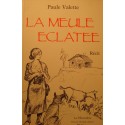 PAULE VALETTE la meule éclatée 1993 Ed. Mirandole - Récit - Ardèche