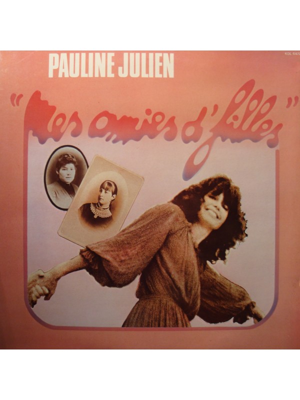 PAULINE JULIEN mes amies d'filles LP 1978 Kébec - après la crise EX++