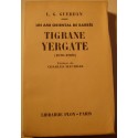 L. G. GUERDAN Tigrane Yergate - un ami oriental de Barrès 1936 Plon - Biographie