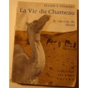 ELIAN J. FINBERT la vie du chameau - le vaisseau du désert Dédicacé 1947 Arthème Fayard