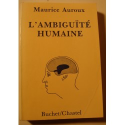 MAURICE AUROUX l'ambiguïté humaine 1984 Buchet - fonctions du cerveau