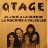 OTAGE je joue à la guerre/la machine à calcule SP 7" 1980 Heavy Metal