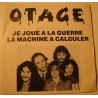 OTAGE je joue à la guerre/la machine à calcule SP 7" 1980 Heavy Metal