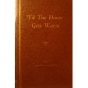 PATRICK L. DONAHOE 'til the house gets warm - Signed 1956 - Poetry