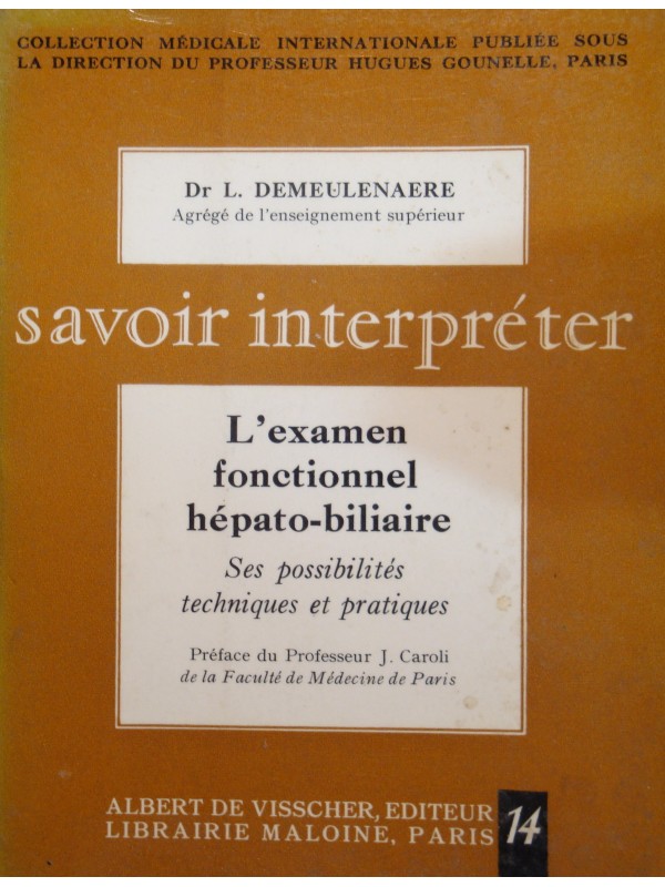 DR L. DEMEULENAERE l'examen fonctionnel hépato-biliaire 1964 VISSCHER++