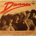 THE DUANES we can't keep hanging on/without you SP 7" 1981 CNR nl